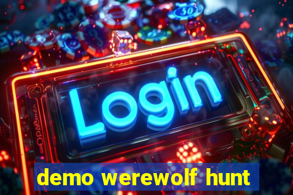 demo werewolf hunt